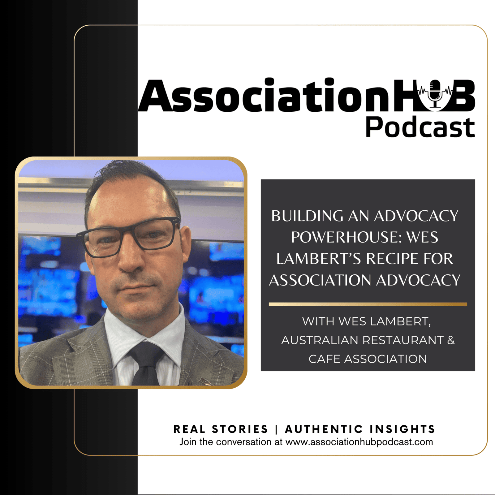 #67: Building an Advocacy Powerhouse: Wes Lambert’s Recipe for Association Advocacy